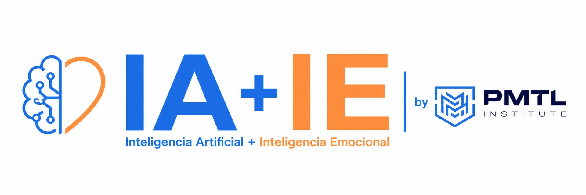IA + IE by PMTL Institute — Inteligencia Artificial + Inteligencia Emocional